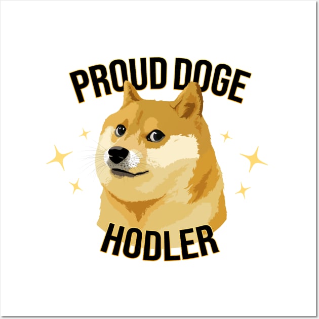 Proud Doge Hodler Wall Art by Sunny Saturated